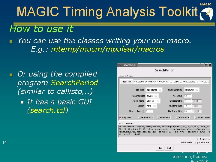 MAGIC Timing Analysis Toolkit MAGIC How to use it n n You can use