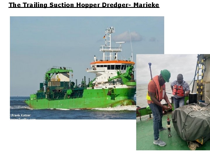 The Trailing Suction Hopper Dredger- Marieke 