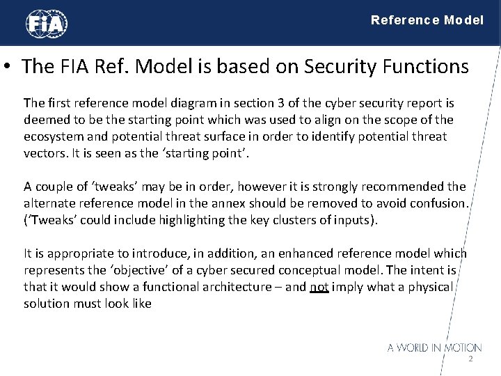 Reference Model • The FIA Ref. Model is based on Security Functions The first Reference Model • The FIA Ref. Model is based on Security Functions The first