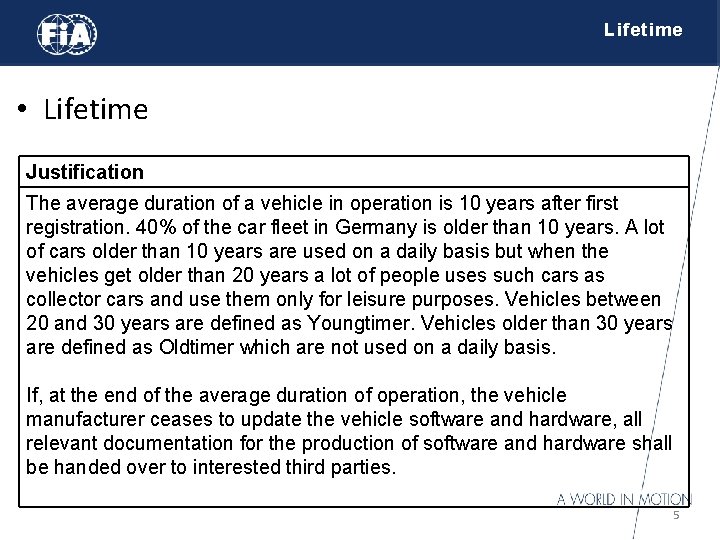 Lifetime • Lifetime Justification The average duration of a vehicle in operation is 10 Lifetime • Lifetime Justification The average duration of a vehicle in operation is 10