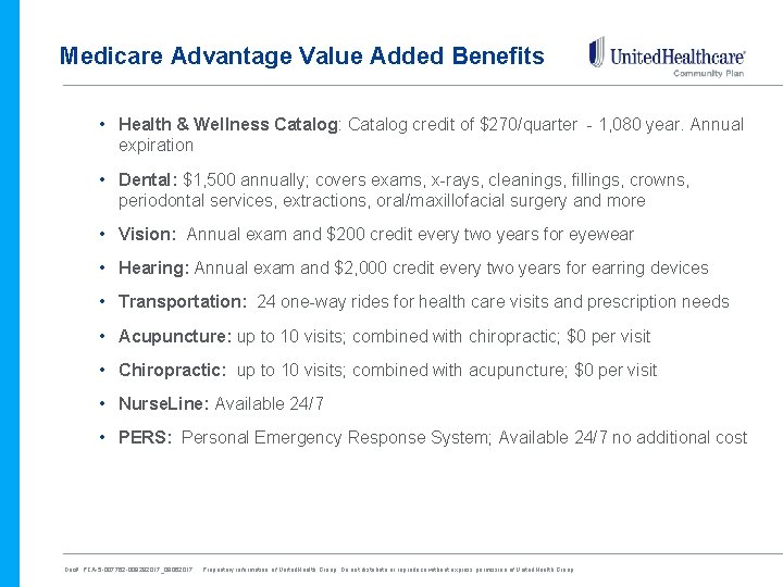 Medicare Advantage Value Added Benefits • Health & Wellness Catalog: Catalog credit of $270/quarter