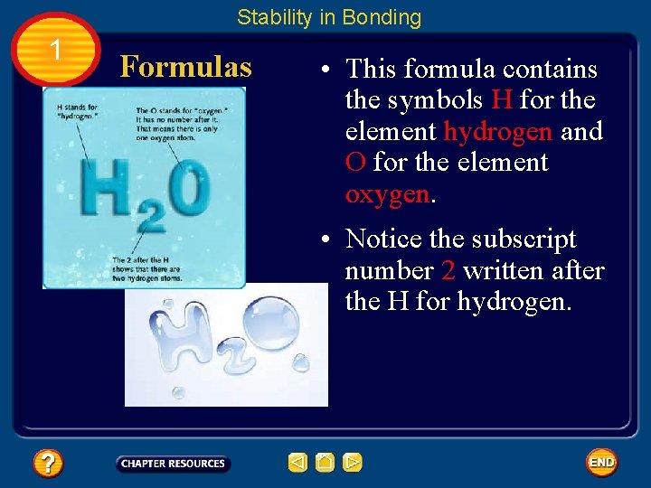 Stability in Bonding 1 Formulas • This formula contains the symbols H for the
