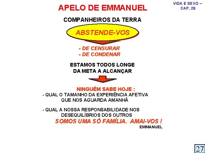 APELO DE EMMANUEL VIDA E SEXO – CAP. 26 COMPANHEIROS DA TERRA ABSTENDE-VOS -