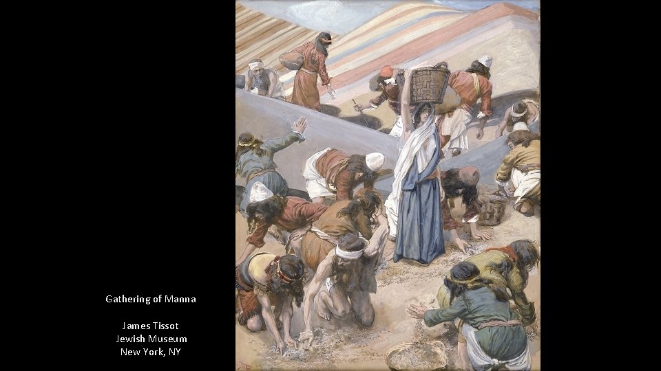 Gathering of Manna James Tissot Jewish Museum New York, NY 