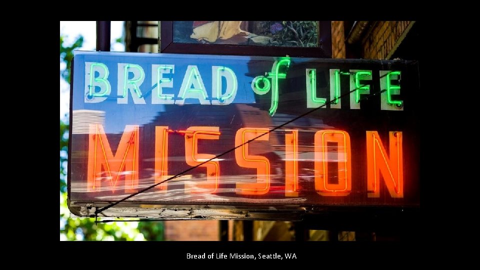 Bread of Life Mission, Seattle, WA 