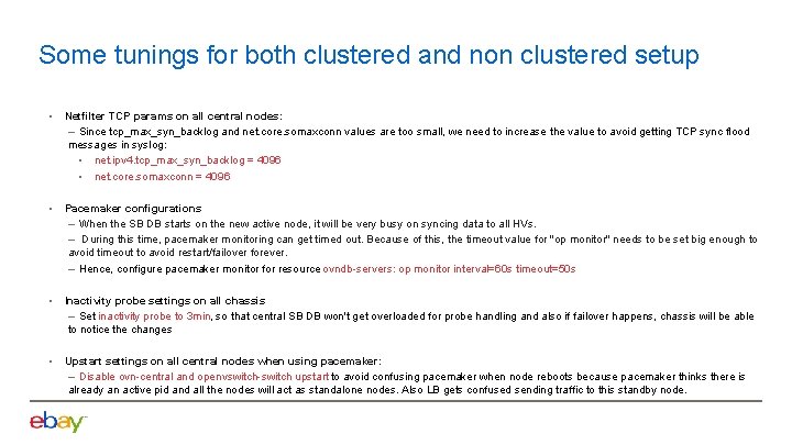 Some tunings for both clustered and non clustered setup • Netfilter TCP params on