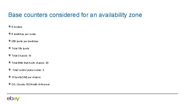 Base counters considered for an availability zone ● 8 lrouters ● 5 lswitches per