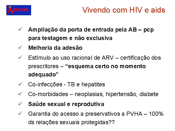 Vivendo com HIV e aids Ampliação da porta de entrada pela AB – pcp
