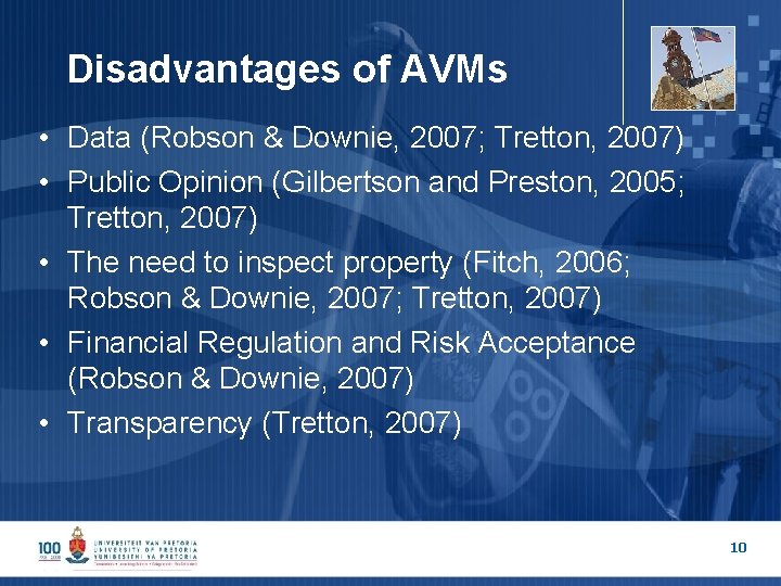Disadvantages of AVMs • Data (Robson & Downie, 2007; Tretton, 2007) • Public Opinion