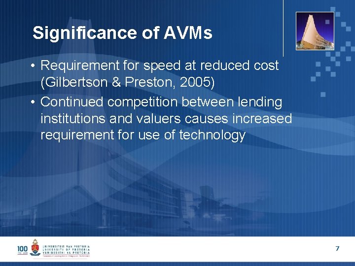 Significance of AVMs • Requirement for speed at reduced cost (Gilbertson & Preston, 2005)