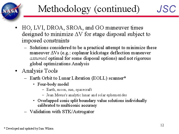 Methodology (continued) JSC • HO, LVI, DROA, SROA, and GO maneuver times designed to