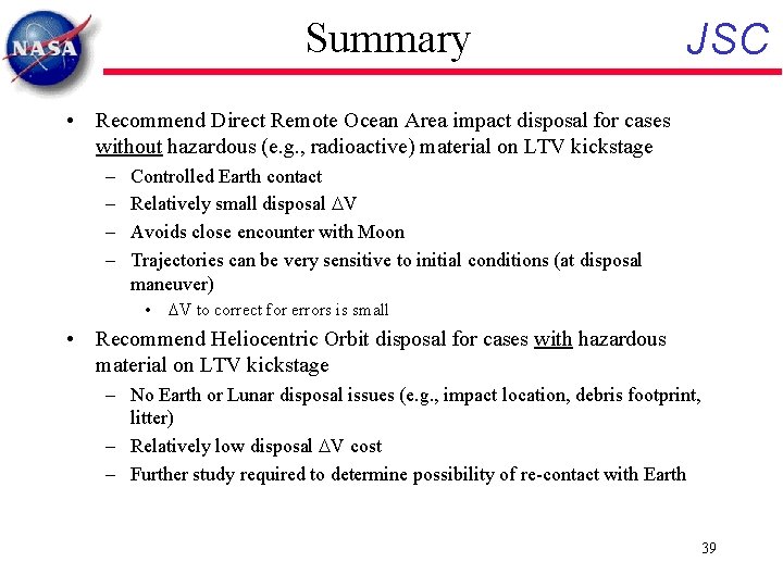 Summary JSC • Recommend Direct Remote Ocean Area impact disposal for cases without hazardous