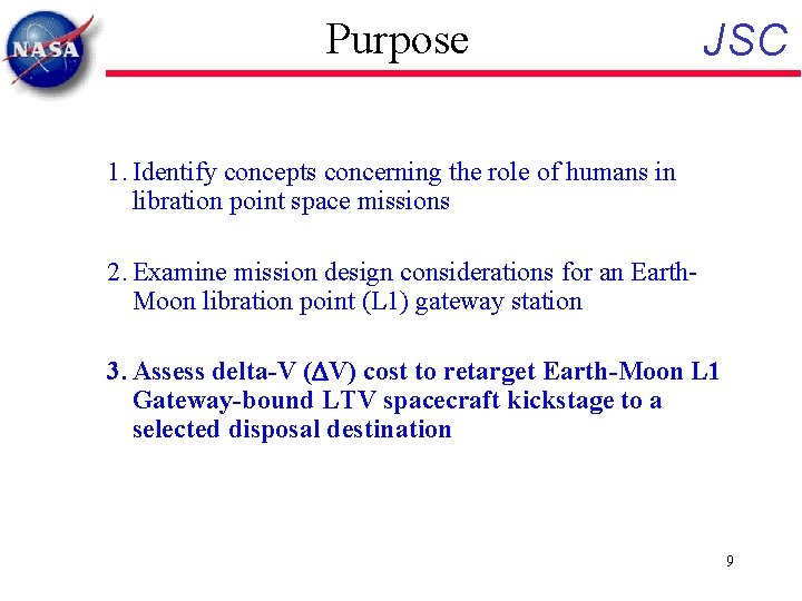 Purpose JSC 1. Identify concepts concerning the role of humans in libration point space