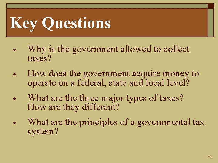 Key Questions · Why is the government allowed to collect taxes? · How does