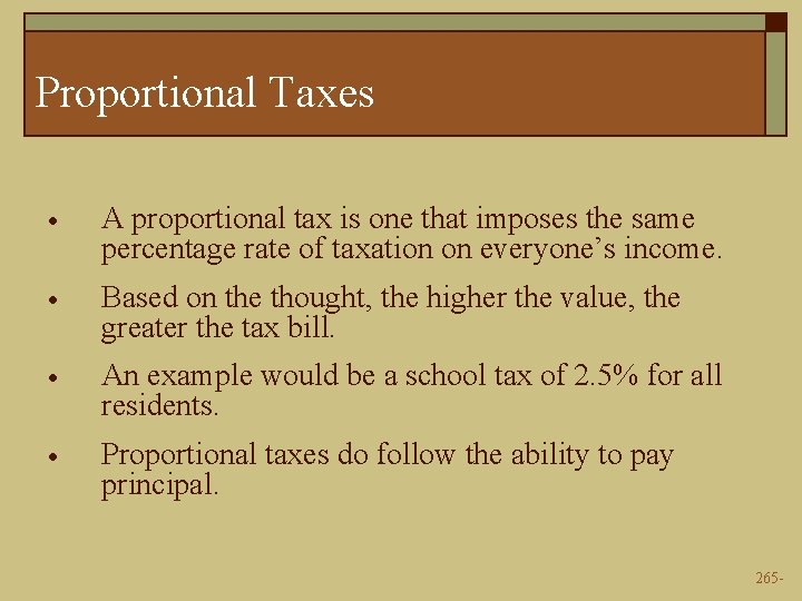 Proportional Taxes · A proportional tax is one that imposes the same percentage rate