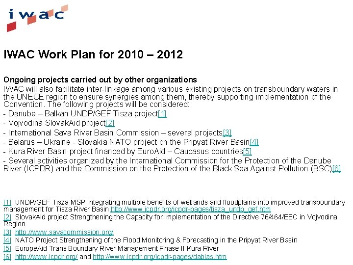 IWAC Work Plan for 2010 – 2012 Ongoing projects carried out by other organizations