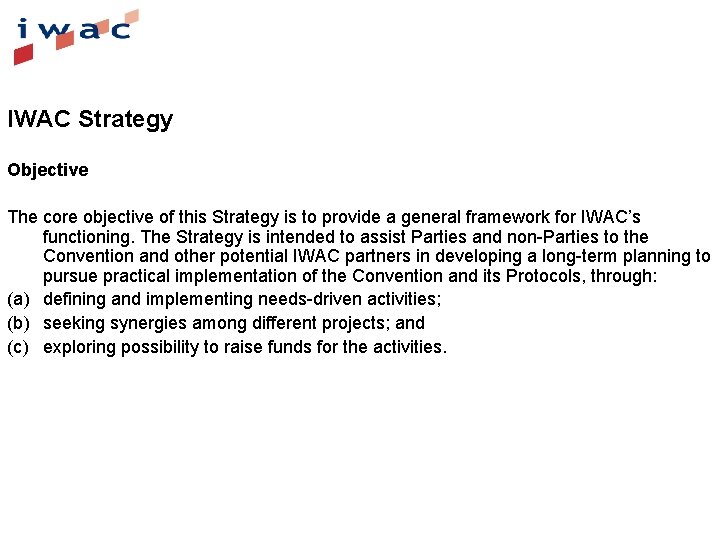 IWAC Strategy Objective The core objective of this Strategy is to provide a general