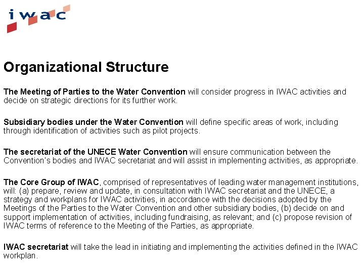 Organizational Structure The Meeting of Parties to the Water Convention will consider progress in