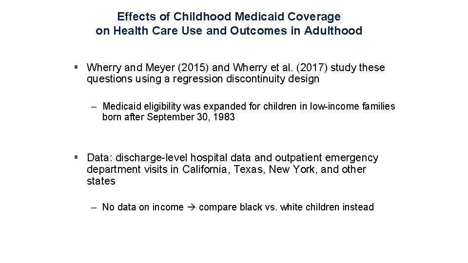 Effects of Childhood Medicaid Coverage on Health Care Use and Outcomes in Adulthood §