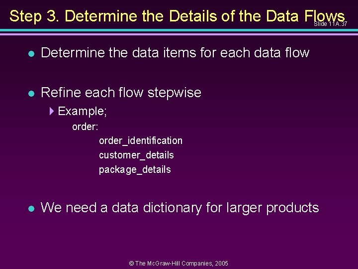 Step 3. Determine the Details of the Data Flows Slide 11 A. 37 l