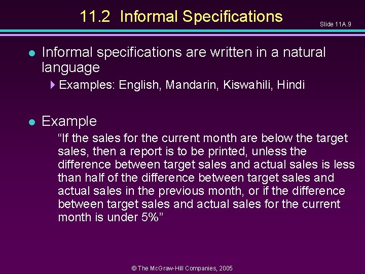 11. 2 Informal Specifications l Slide 11 A. 9 Informal specifications are written in