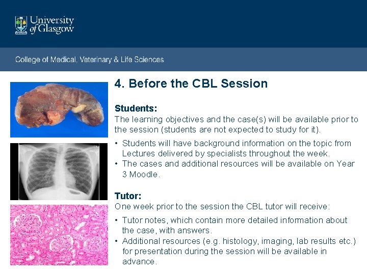 4. Before the CBL Session Students: The learning objectives and the case(s) will be