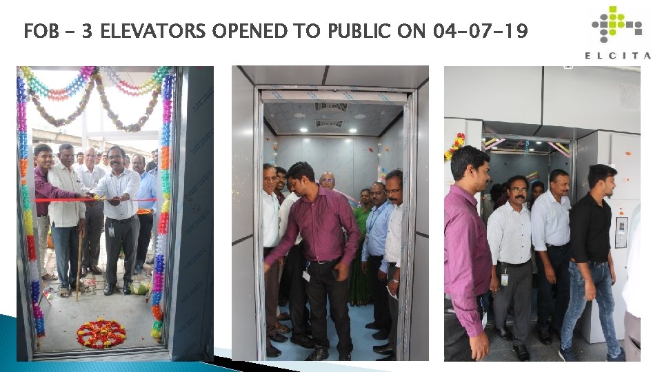 FOB – 3 ELEVATORS OPENED TO PUBLIC ON 04 -07 -19 