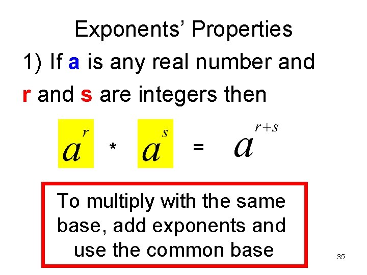 Exponents’ Properties 1) If a is any real number and s are integers then