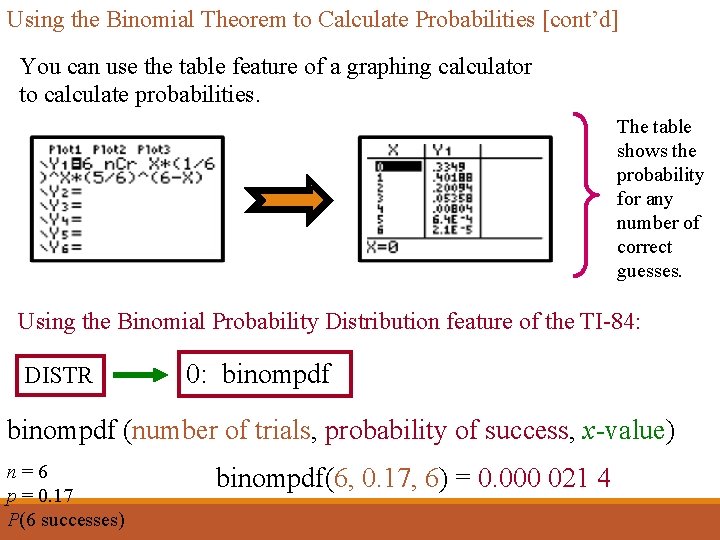 Using the Binomial Theorem to Calculate Probabilities [cont’d] You can use the table feature