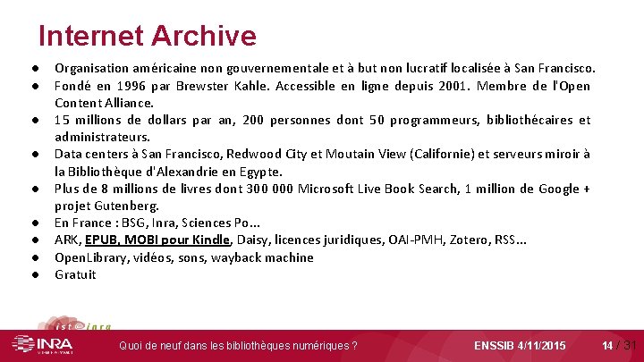 Internet Archive ● Organisation américaine non gouvernementale et à but non lucratif localisée à