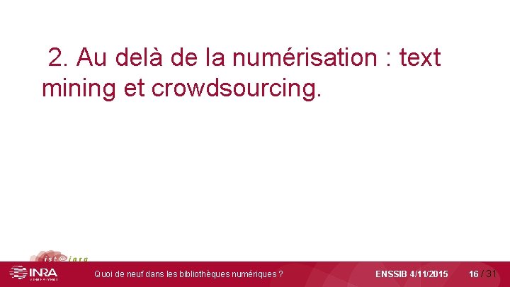 2. Au delà de la numérisation : text mining et crowdsourcing. Quoi de neuf