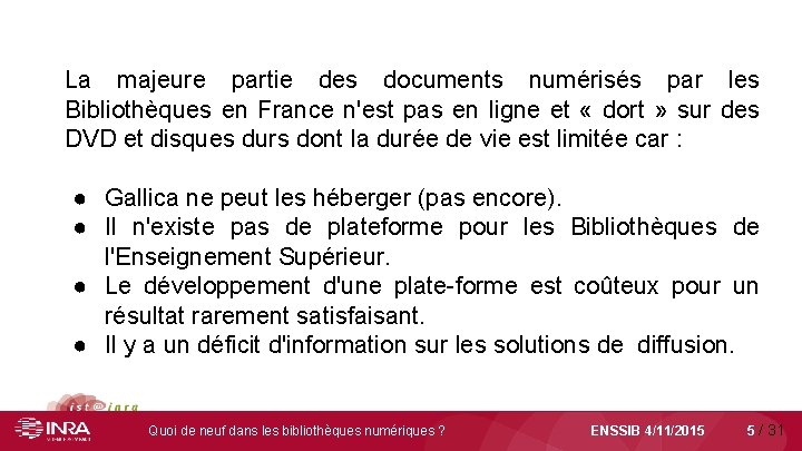 La majeure partie des documents numérisés par les Bibliothèques en France n'est pas en