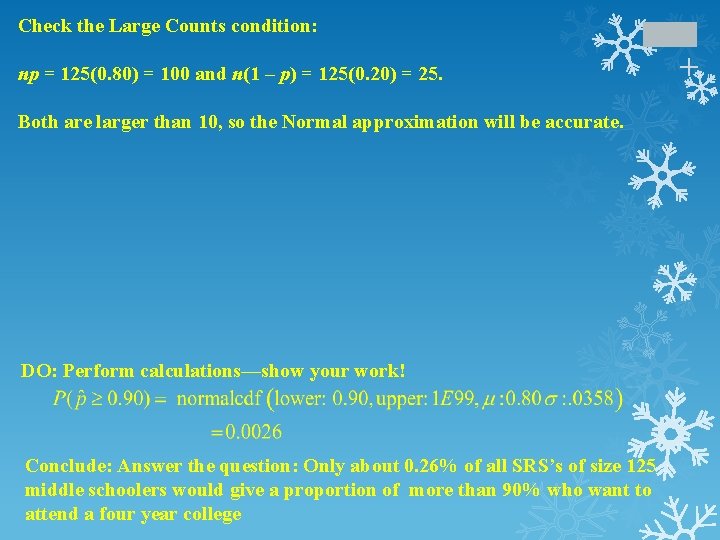 np = 125(0. 80) = 100 and n(1 – p) = 125(0. 20) =