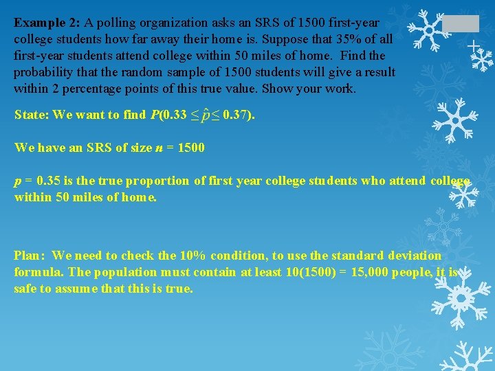 State: We want to find P(0. 33 ≤ + Example 2: A polling organization