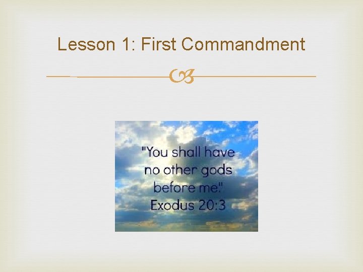 Lesson 1: First Commandment 