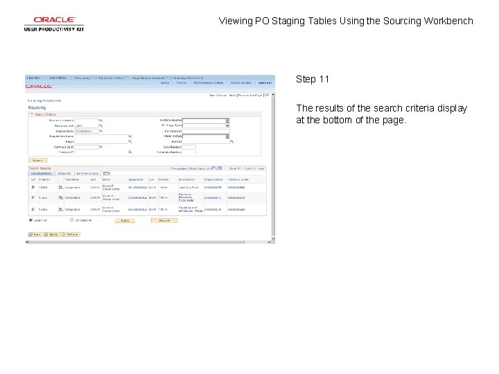 Viewing PO Staging Tables Using the Sourcing Workbench Step 11 The results of the