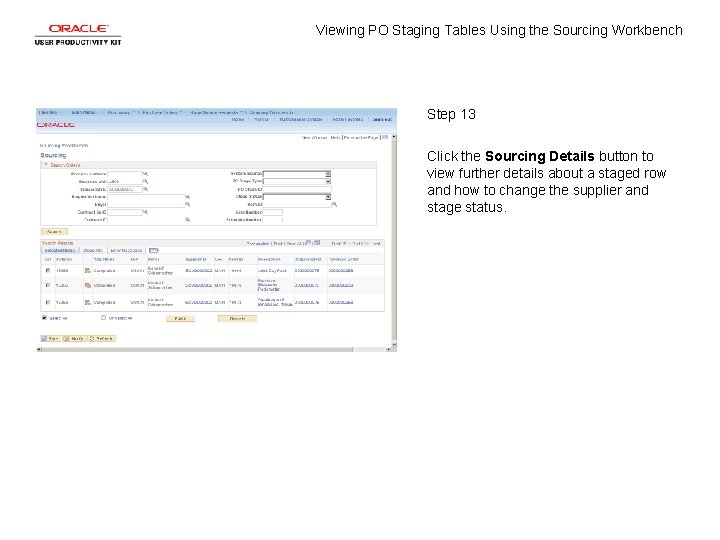 Viewing PO Staging Tables Using the Sourcing Workbench Step 13 Click the Sourcing Details