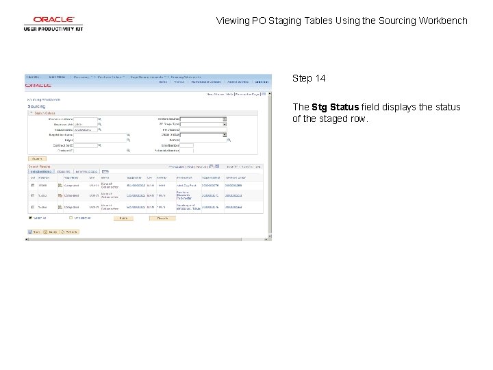 Viewing PO Staging Tables Using the Sourcing Workbench Step 14 The Stg Status field