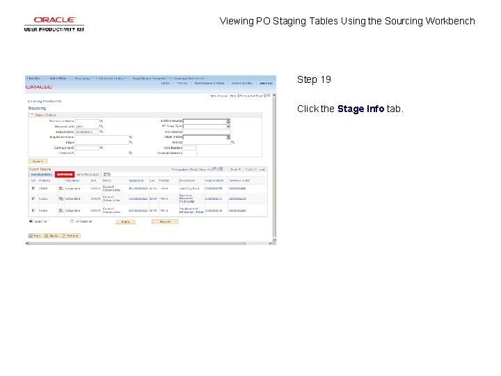 Viewing PO Staging Tables Using the Sourcing Workbench Step 19 Click the Stage Info