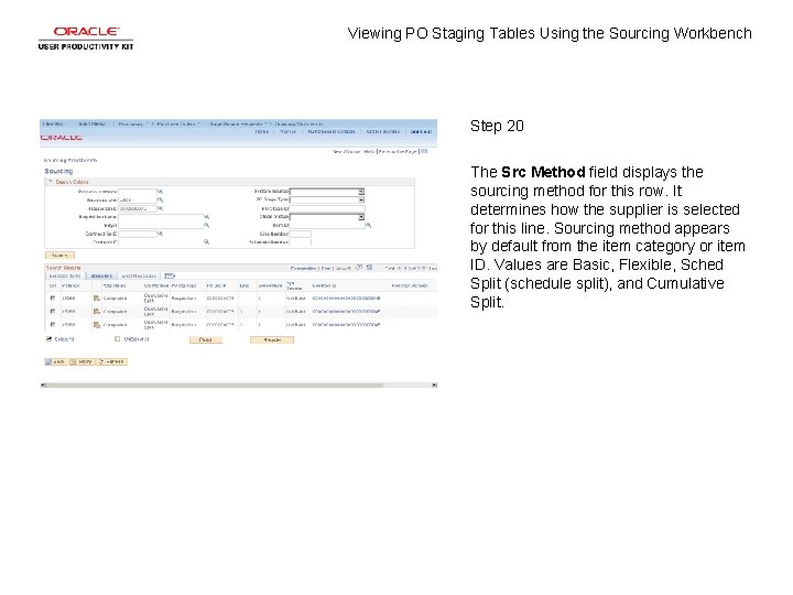 Viewing PO Staging Tables Using the Sourcing Workbench Step 20 The Src Method field