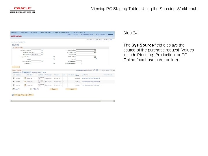 Viewing PO Staging Tables Using the Sourcing Workbench Step 24 The Sys Source field