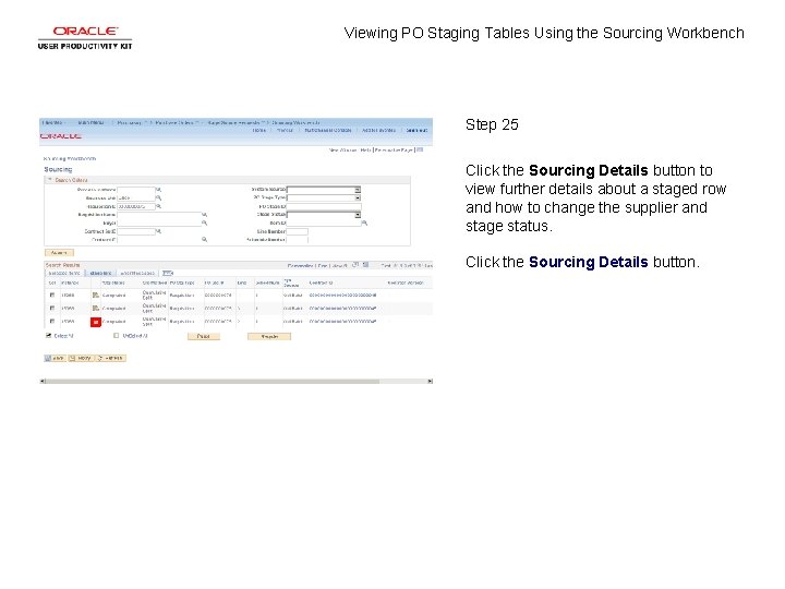 Viewing PO Staging Tables Using the Sourcing Workbench Step 25 Click the Sourcing Details