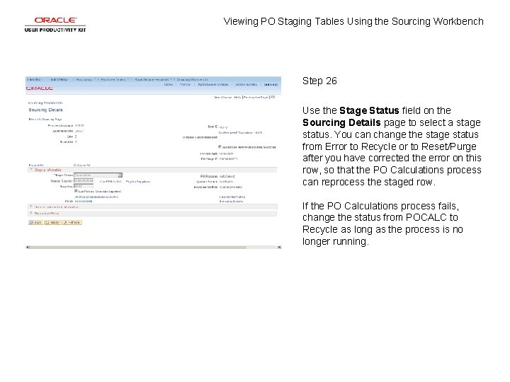 Viewing PO Staging Tables Using the Sourcing Workbench Step 26 Use the Stage Status