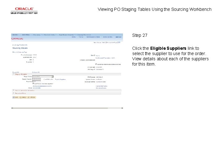 Viewing PO Staging Tables Using the Sourcing Workbench Step 27 Click the Eligible Suppliers