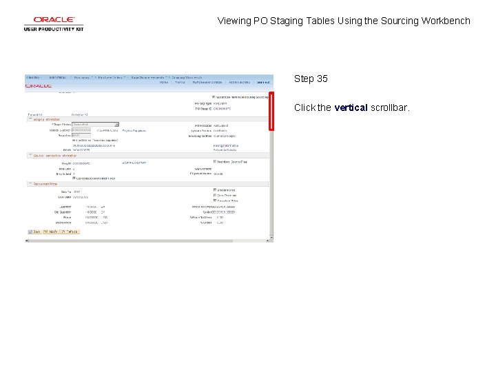 Viewing PO Staging Tables Using the Sourcing Workbench Step 35 Click the vertical scrollbar.