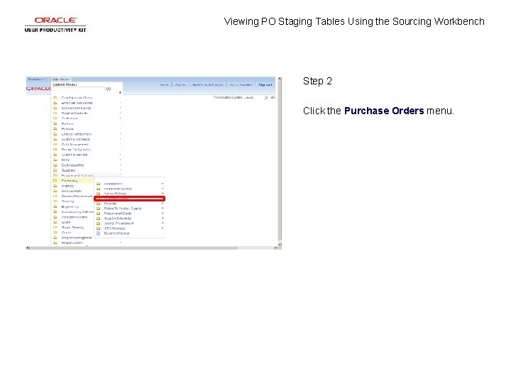 Viewing PO Staging Tables Using the Sourcing Workbench Step 2 Click the Purchase Orders