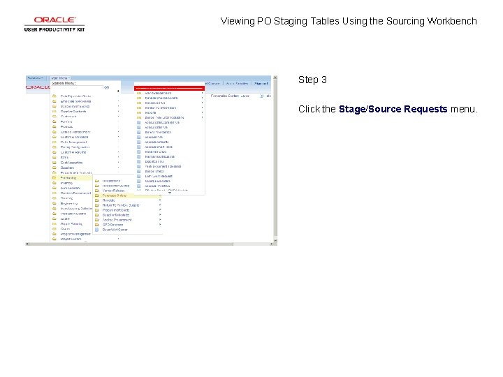 Viewing PO Staging Tables Using the Sourcing Workbench Step 3 Click the Stage/Source Requests