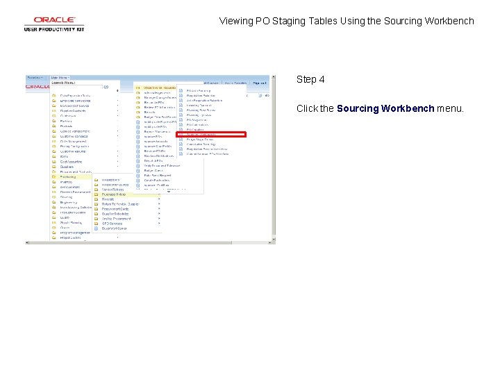 Viewing PO Staging Tables Using the Sourcing Workbench Step 4 Click the Sourcing Workbench