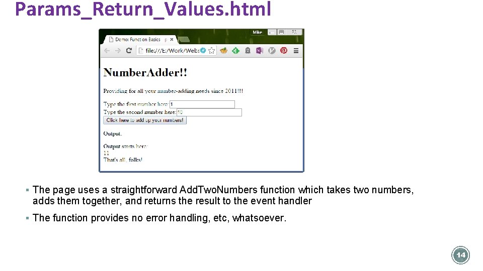 Params_Return_Values. html § The page uses a straightforward Add. Two. Numbers function which takes