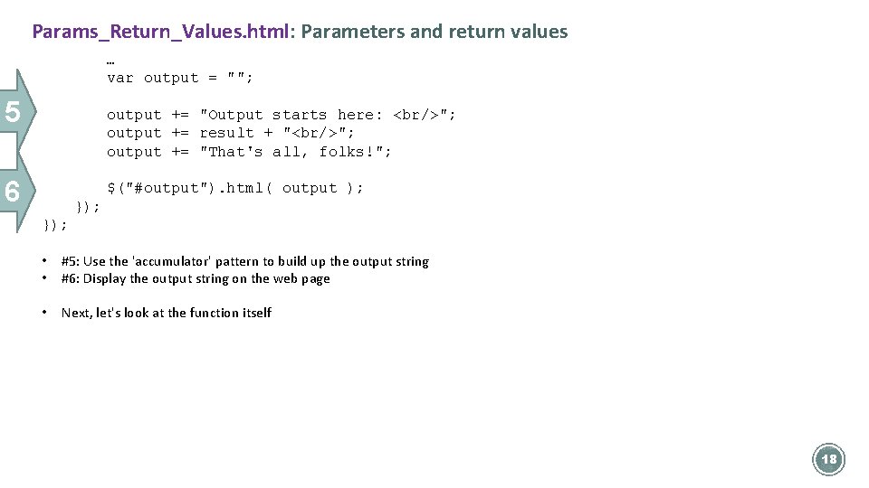 Params_Return_Values. html: Parameters and return values … var output = ""; 5 output +=